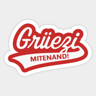 Grüezi Mitenand! (Greeting In Switzerland / White) Sticker